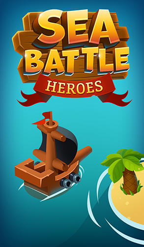 Download Sea battle: Heroes Android free game.