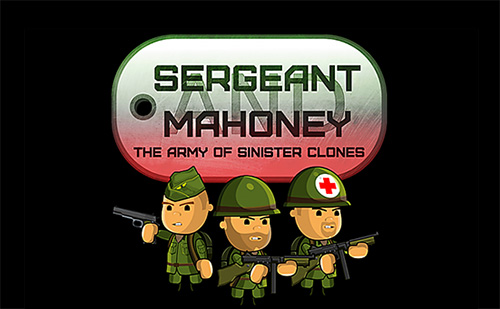 Download Sergeant Mahoney and the army of sinister clones Android free game.