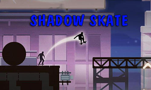 Download Shadow skate Android free game.