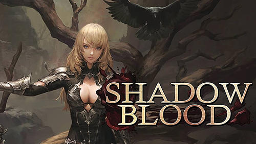 Full version of Android Fantasy game apk Shadowblood for tablet and phone.