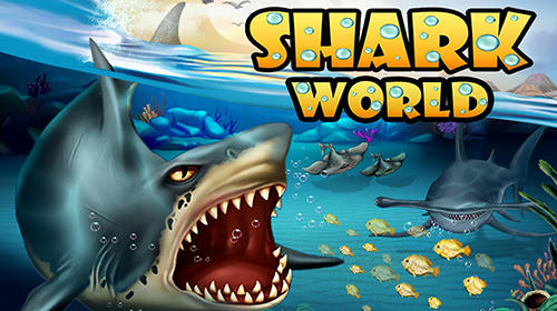 Download Shark world Android free game.