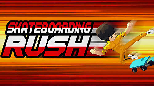 Download Skateboarding rush Android free game.