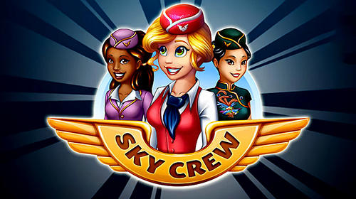 Full version of Android Management game apk Sky crew for tablet and phone.