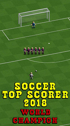 Full version of Android Football game apk Soccer top scorer 2018: World champion for tablet and phone.