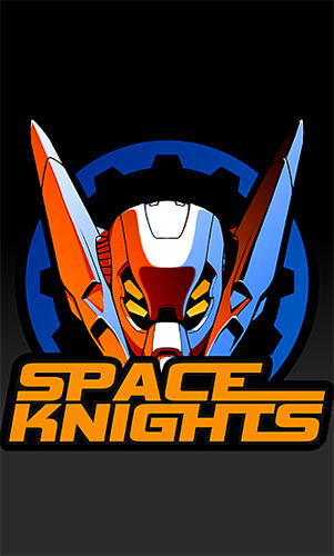 Full version of Android 4.3 apk Space knights for tablet and phone.