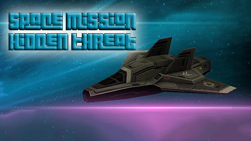 Full version of Android Space game apk Space mission: Hidden threat for tablet and phone.