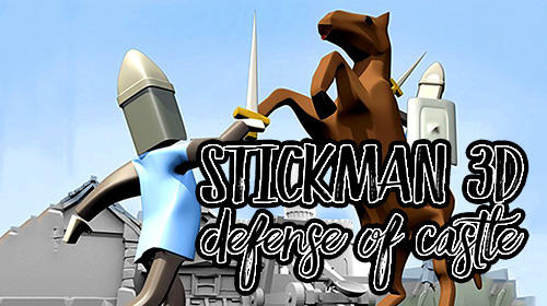 Download Stickman 3D: Defense of castle Android free game.