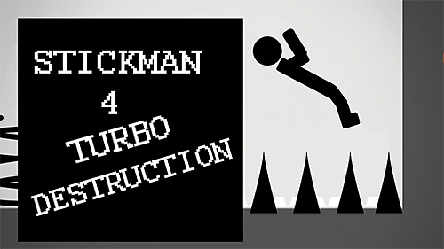 Download Stickman 4: Turbo destruction Android free game.