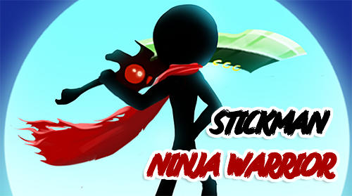 Download Stickman ninja warrior 3D Android free game.