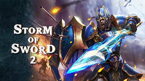 Full version of Android Fantasy game apk Storm of sword 2 for tablet and phone.