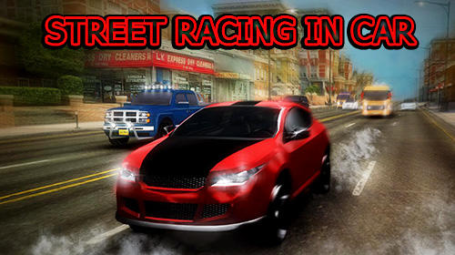Download Street racing in car Android free game.
