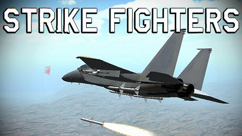 Full version of Android Flight simulator game apk Strike fighters for tablet and phone.