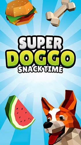 Download Super doggo snack time Android free game.