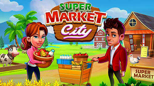 Download Supermarket сity: Farming game Android free game.