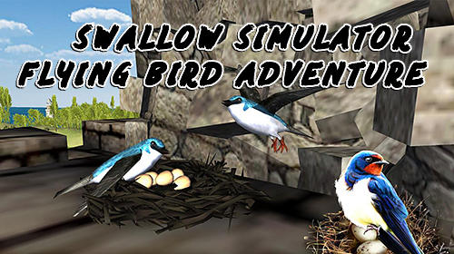 Full version of Android Animals game apk Swallow simulator: Flying bird adventure for tablet and phone.