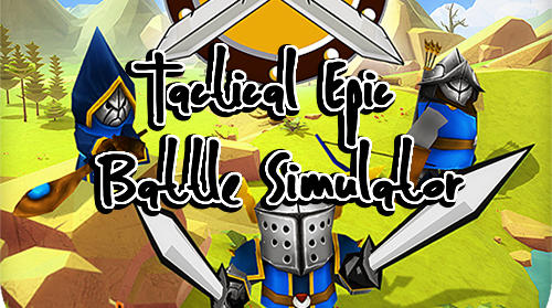 Download Tactical epic battle simulator Android free game.