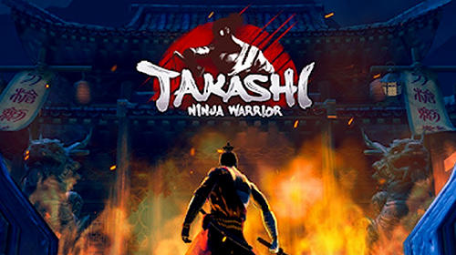 Full version of Android Action game apk Takashi: Ninja warrior for tablet and phone.