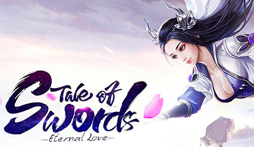 Full version of Android 4.2 apk Tale of swords: Eternal love for tablet and phone.