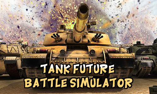 Download Tank future battle simulator Android free game.