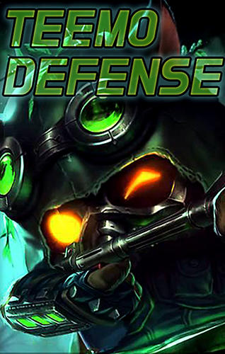 Full version of Android 2.3 apk Teemo defense for tablet and phone.