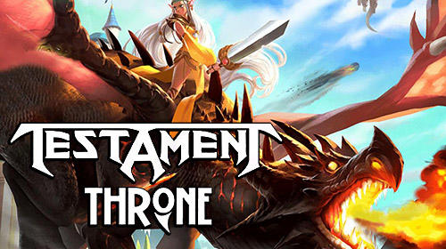 Full version of Android Online Strategy game apk Testament throne for tablet and phone.