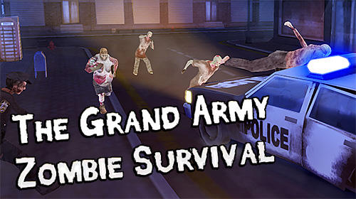 Download The grand army: Zombie survival Android free game.