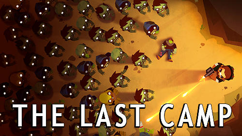 Full version of Android  game apk The last camp for tablet and phone.