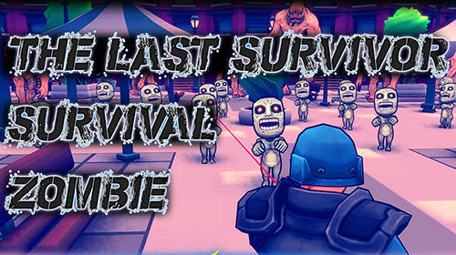 Download The last survivor: Survival zombie Android free game.