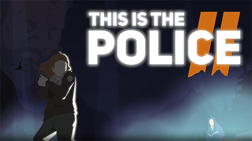 Download This is the police 2 Android free game.