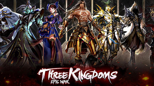 Full version of Android Online Strategy game apk Three kingdoms: Epic war for tablet and phone.