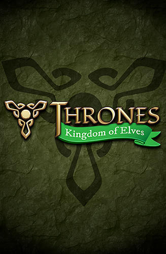 Download Thrones: Kingdom of elves. Medieval game Android free game.