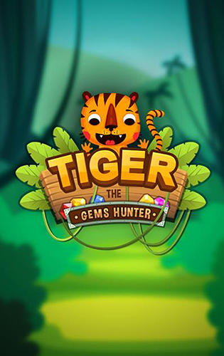 Download Tiger: The gems hunter match 3 Android free game.
