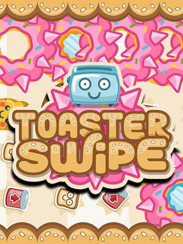Download Toaster swipe Android free game.
