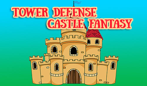 Full version of Android Tower defense game apk Tower defense: Castle fantasy TD for tablet and phone.