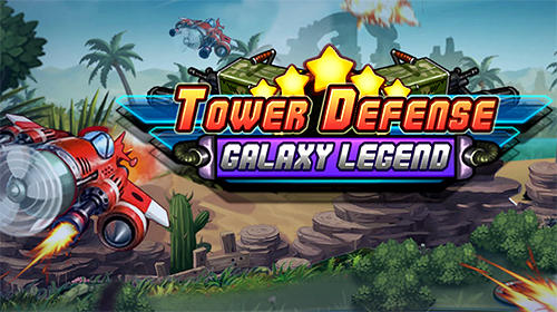 Download Tower defense: Galaxy legend Android free game.