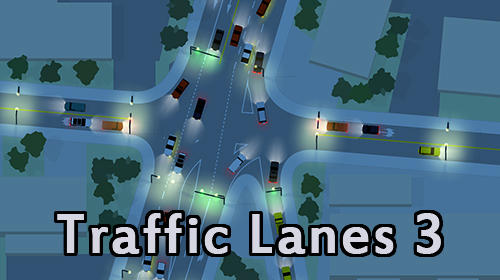 Download Traffic lanes 3 Android free game.