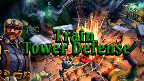 Full version of Android Tower defense game apk Train tower defense for tablet and phone.