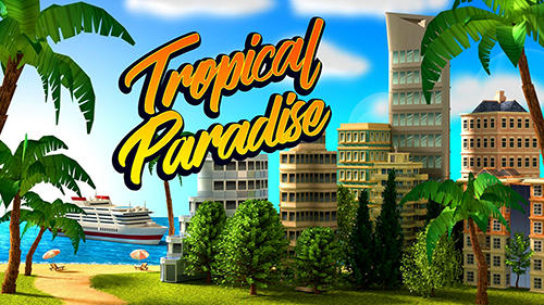 Full version of Android Economy strategy game apk Tropical paradise: Town island. City building sim for tablet and phone.