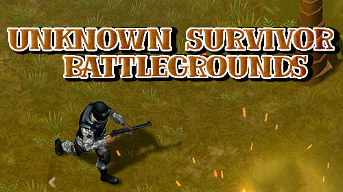 Download Unknown survivor: Battlegrounds Android free game.