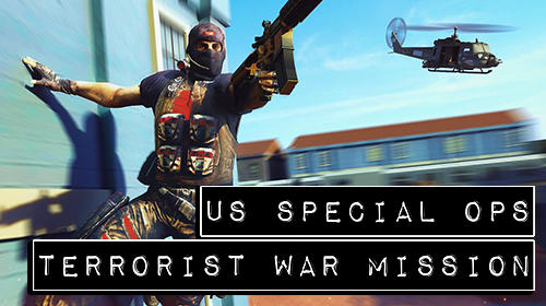 Full version of Android First-person shooter game apk US special ops: Terrorist war mission for tablet and phone.