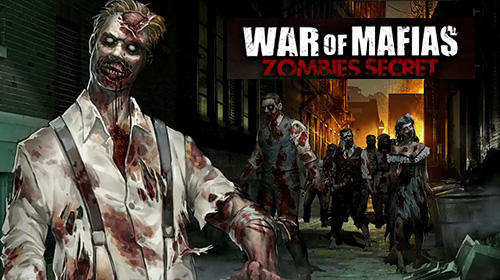 Download War of mafias: Zombies secret Android free game.