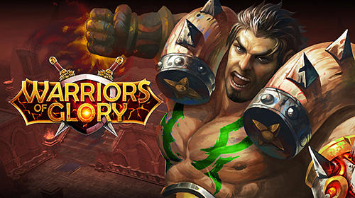 Download Warriors of glory Android free game.