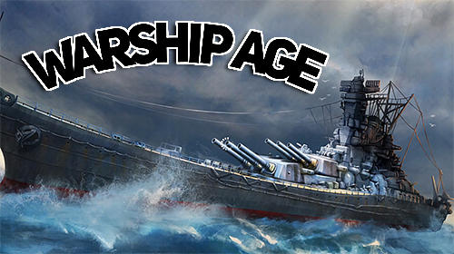 Full version of Android  game apk Warship age for tablet and phone.