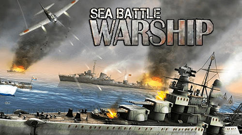 Full version of Android  game apk Warship sea battle for tablet and phone.