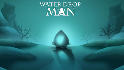 Full version of Android  game apk Water drop man for tablet and phone.