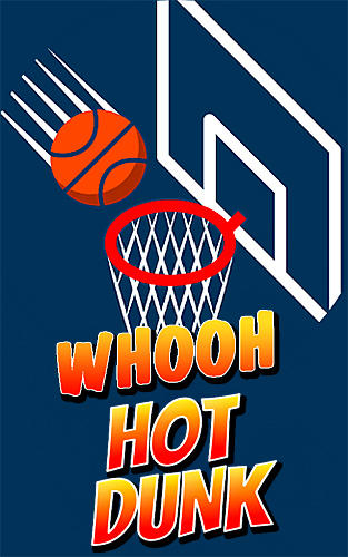 Download Whooh hot dunk: Free basketball layups game Android free game.