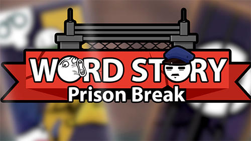 Full version of Android Stickman game apk Word story: Prison break for tablet and phone.