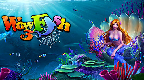 Download Wow fish 3 Android free game.