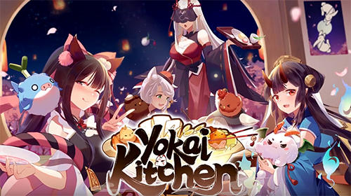Full version of Android 4.4 apk Yokai kitchen: Anime restaurant manage for tablet and phone.