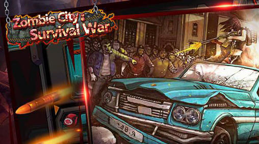 Download Zombie city: Survival war Android free game.
